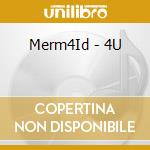 Merm4Id - 4U cd