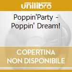 Poppin'Party - Poppin' Dream! cd