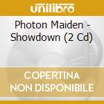 Photon Maiden - Showdown (2 Cd) cd