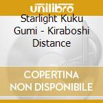 Starlight Kuku Gumi - Kiraboshi Distance cd