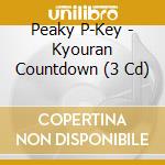 Peaky P-Key - Kyouran Countdown (3 Cd) cd