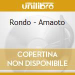 Rondo - Amaoto cd
