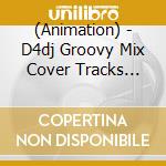 (Animation) - D4dj Groovy Mix Cover Tracks Vol.9 cd