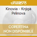 Kinovia - Knjiga Pelinova cd musicale di KINOVIA