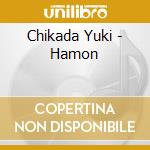 Chikada Yuki - Hamon cd