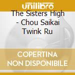 The Sisters High - Chou Saikai Twink Ru cd