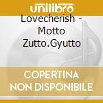 Lovecherish - Motto Zutto.Gyutto cd