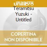 Teramitsu Yuzuki - Untitled cd