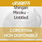 Shingari Miroku - Untitled cd