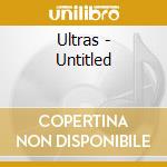 Ultras - Untitled cd
