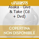 Asaka - Give & Take (Cd + Dvd) cd