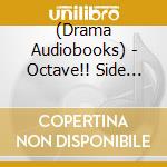 (Drama Audiobooks) - Octave!! Side Over Run!! Tune.1 cd