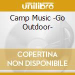 Camp Music -Go Outdoor- cd