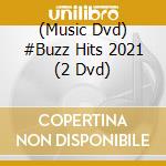 (Music Dvd) #Buzz Hits 2021 (2 Dvd) cd