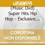 (Music Dvd) Super Hits Hip Hop - Exclusive 90S Mix / Various (2 Dvd) cd