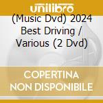 (Music Dvd) 2024 Best Driving / Various (2 Dvd) cd