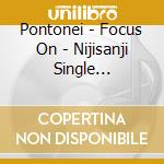 Pontonei - Focus On - Nijisanji Single Collection cd