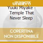 Yuuki Miyake - Temple That Never Sleep cd