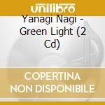 Yanagi Nagi - Green Light (2 Cd) cd