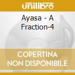 Ayasa - A Fraction-4 cd