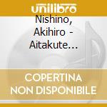 Nishino, Akihiro - Aitakute Gotanda (2 Cd) cd