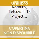 Komuro, Tetsuya - Tk Project Gachikora cd