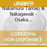 Nakamura Tamao & Nakagawak - Osaka Paradise/Tsurezure Yuki cd