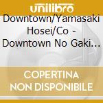 Downtown/Yamasaki Hosei/Co - Downtown No Gaki No Tsukai Ya Arahende!!Hoso 800Kai Toppa Kinen Dvd Eiky (2 Cd) cd musicale
