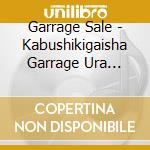 Garrage Sale - Kabushikigaisha Garrage Ura Tv-Hodo Hen- cd