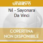 Nil - Sayonara Da Vinci cd