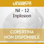 Nil - 12 Inplosion cd