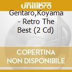 Gentaro,Koyama - Retro The Best (2 Cd) cd