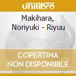 Makihara, Noriyuki - Riyuu cd