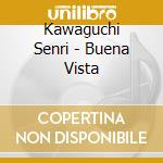 Kawaguchi Senri - Buena Vista cd