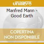 Manfred Mann - Good Earth cd