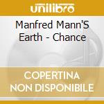 Manfred Mann'S Earth - Chance cd