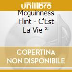 Mcguinness Flint - C'Est La Vie * cd