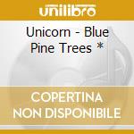 Unicorn - Blue Pine Trees * cd