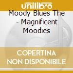 Moody Blues The - Magnificent Moodies cd