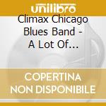 Climax Chicago Blues Band - A Lot Of Bottle cd