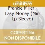 Frankie Miller - Easy Money (Mini Lp Sleeve) cd