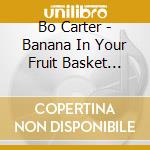 Bo Carter - Banana In Your Fruit Basket (Mini Lp Sleeve) cd