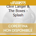 Clive Langer & The Boxes - Splash cd