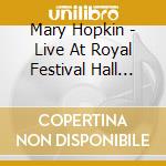 Mary Hopkin - Live At Royal Festival Hall 1972 cd