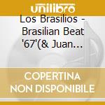 Los Brasilios - Brasilian Beat '67'(& Juan Morales  Singers) cd musicale