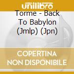 Torme - Back To Babylon (Jmlp) (Jpn) cd
