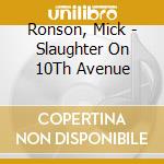 Ronson, Mick - Slaughter On 10Th Avenue cd