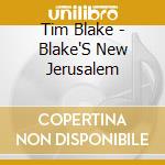 Tim Blake - Blake'S New Jerusalem cd musicale di Tim Blake