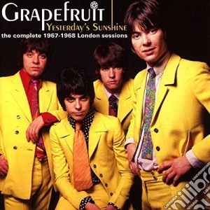 Grapefruit - Yesterday'S Sunshine: The Complete Grapefruit cd musicale di Grapefruit