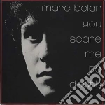 Marc Bolan - You Scare Me To Death cd